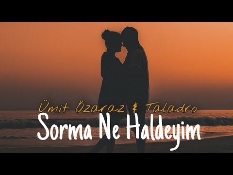 Sorma Ne Haldeyim - Ümit Özaraz \u0026 Taladro (ft. Stres Beats)