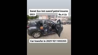 SONET IMT 2021 petrol SUNROF rs.4.4 Lk but transfer 2029 hogi 9211003355 sale Delhi resident buyr