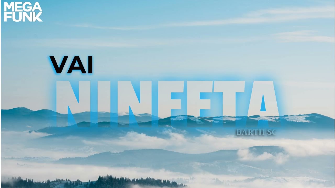 MEGA FUNK VAI NINFETA ( DJ BARTH SC )