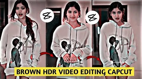 Capcut HDR CC Brown Effect Video Editing || Brown Effect Video Editing in Capcut || Capcut