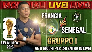 FRANCIA-SENEGAL LIVE 🔥 | ESORDIO DEI BLEUS AI MONDIALI 2026! 🇫🇷⚽
