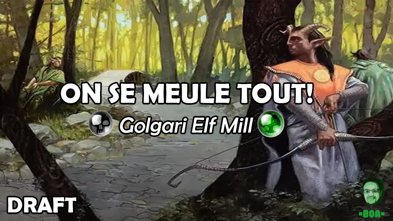 Golgari (s)elfmill, quand la cimitière devient une arme - MTG LORWYN DRAFT
