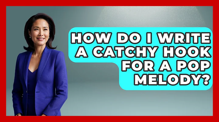How Do I Write A Catchy Hook For A Pop Melody? - The Musician Encyclopedia