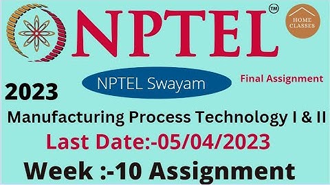 NPTEL// Manufacturing Process Technology I & II //Week-10 // Assignment week10 //@educationwallah7735