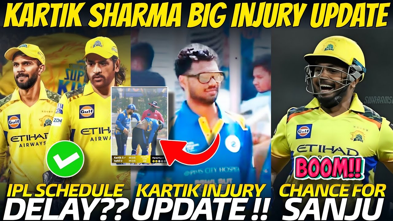 Kartik Sharma Injury Update 🚨✅ | IPL 2026 Schedule Delay 💥 | CSK News ✅