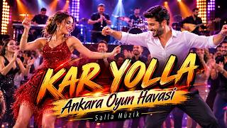 Kar Yolla (Ankara Oyun Havası) - Orjinal Salla Müzik (Hareketli)