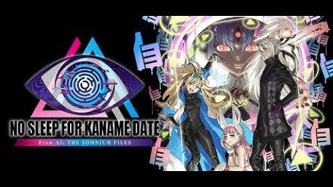No Sleep For Kaname Date - From AI: THE SOMNIUM FILES..! Officialy game Out Now!
