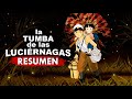 La tumba de las luciérnagas | Resumen