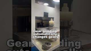 Gear grinding machine automatically changes gears #Gear Manufacturing#Gear Factory #Gear OEM factory