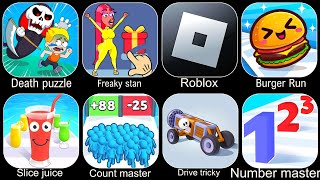 Slice juice, Count master, Drive mad, Freaky Stan, Burger Run, Death Puzzle...