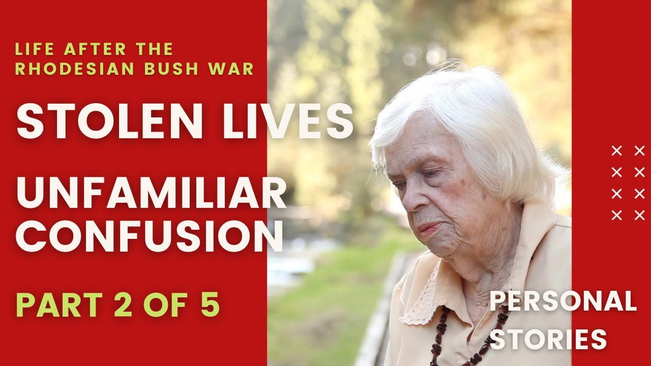 STOLEN LIVES - Unfamiliar Confusion (Part 2 of 5) - Life after the Rhodesian Bush War