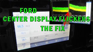 FORD CENTER DISPLAY FLICKERS. THE FIX