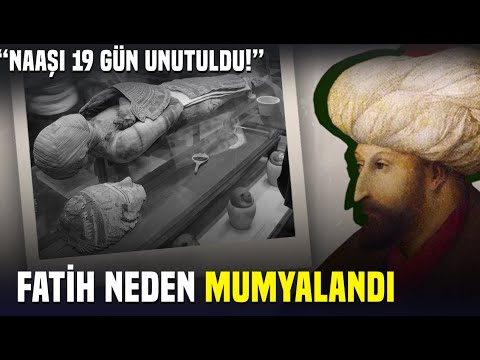 Fatih Sultan Mehmet'in Ölümünden Sonra Naaşı Neden Unutuldu?