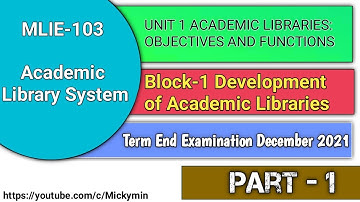 MLIE - 102 | UNIT 1 ACADEMIC LIBRARIES: OBJECTIVES AND FUNCTIONS | Block - 1 | Important Class | P-1