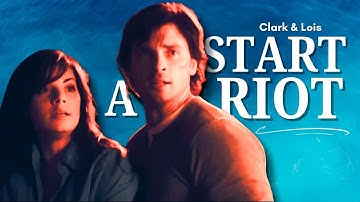 Clark & Lois | Start A Riot | Smallville #clois #smallville #superman