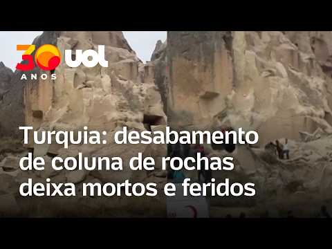 Desabamento de formação rochosa deixa mortos e feridos na Turquia; local é Patrimônio da Unesco