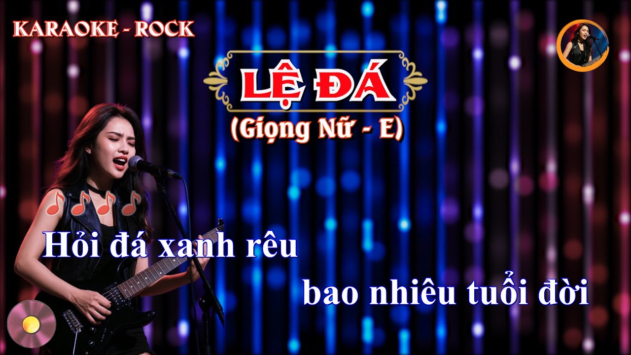 LỆ ĐÁ | KARAOKE (TONE NỮ E) | Hỏi đá xanh rêu bao nhiêu tuổi đời