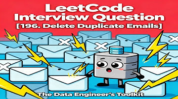 LeetCode 196 | SQL Interview Question:  Delete Duplicate Emails (Easy)