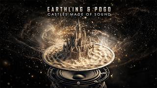 Earthling & Pogo - Castles Made Of Sound