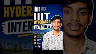 IIIT Hyderabad Interview Crack Kaise Kare? Real Experience