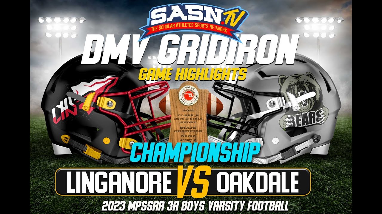 DMV Gridiron Oakdale Bears VS Linganore Lancers Championship Game