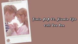 Jimin AOA ft. Xiumin EXO - Call You Baes Terjemahan Rom Indonesia