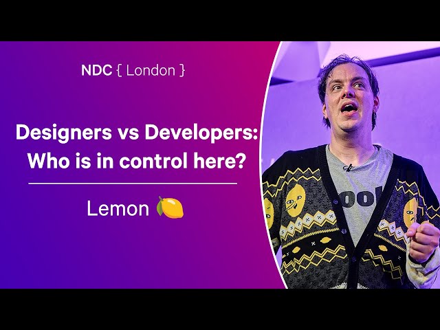Designers vs Developers: Who is in control here_ - Lemon 🍋 - NDC London 2024
