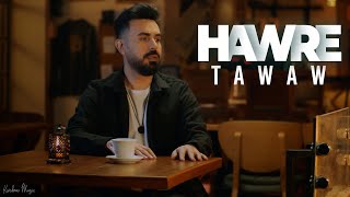 Hawre - Tawaw | هاوڕێ - تەواو