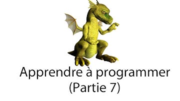 Apprendre à programmer (Partie 7)