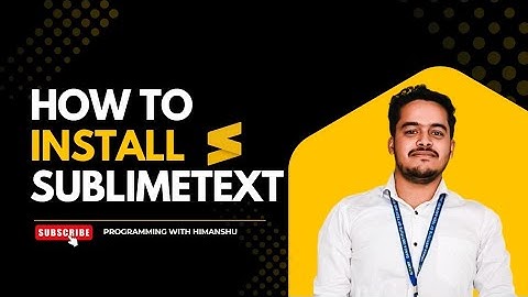 How to install Sublime Text in Windows 10 || How to Download Sublime text in Windows 10