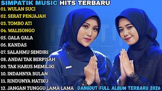 Wulan Suci  Serat Penjajah  Tombo Ati  Simpatik   Album Terbaru 2026
