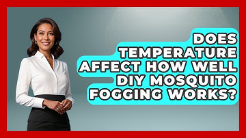 Does Temperature Affect How Well DIY Mosquito Fogging Works? - Insects and Invaders