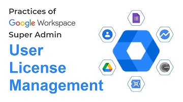 Google Workspace User License Management | Google Admin Guide