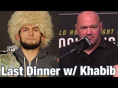 Dana White: Last Dinner with Khabib "I Don't Think He'll Come Back"