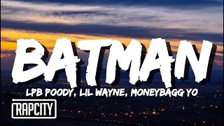 LPB Poody - Batman (Lyrics) ft. Lil Wayne & Moneybagg Yo chords