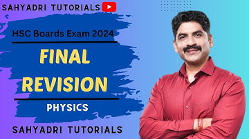 Final Revision | Physics | HSC Board Exam 2024 | Sahyadri Tutorials | Mahesh Sir |