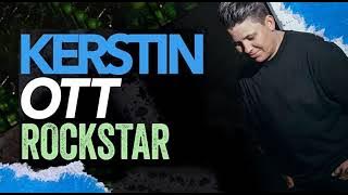 KERSTIN OTT ✿◕‿◕✿ ROCKSTAR ✿◕‿◕✿ BRANDNEUE SINGLE 2024