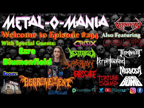 #294 - Metal-O-Mania - Special Guest: Ezra Blumenfeld from Begravement,   Annihilation Project