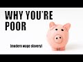 Why You Are Poor: The Modern Wage Slavery Cycle