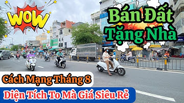 Siêu Phẩm Nhà Chính Chủ Đường Cách Mạng Tháng 8 | Vị Trí Đẹp Bán Đất Tặng Nhà