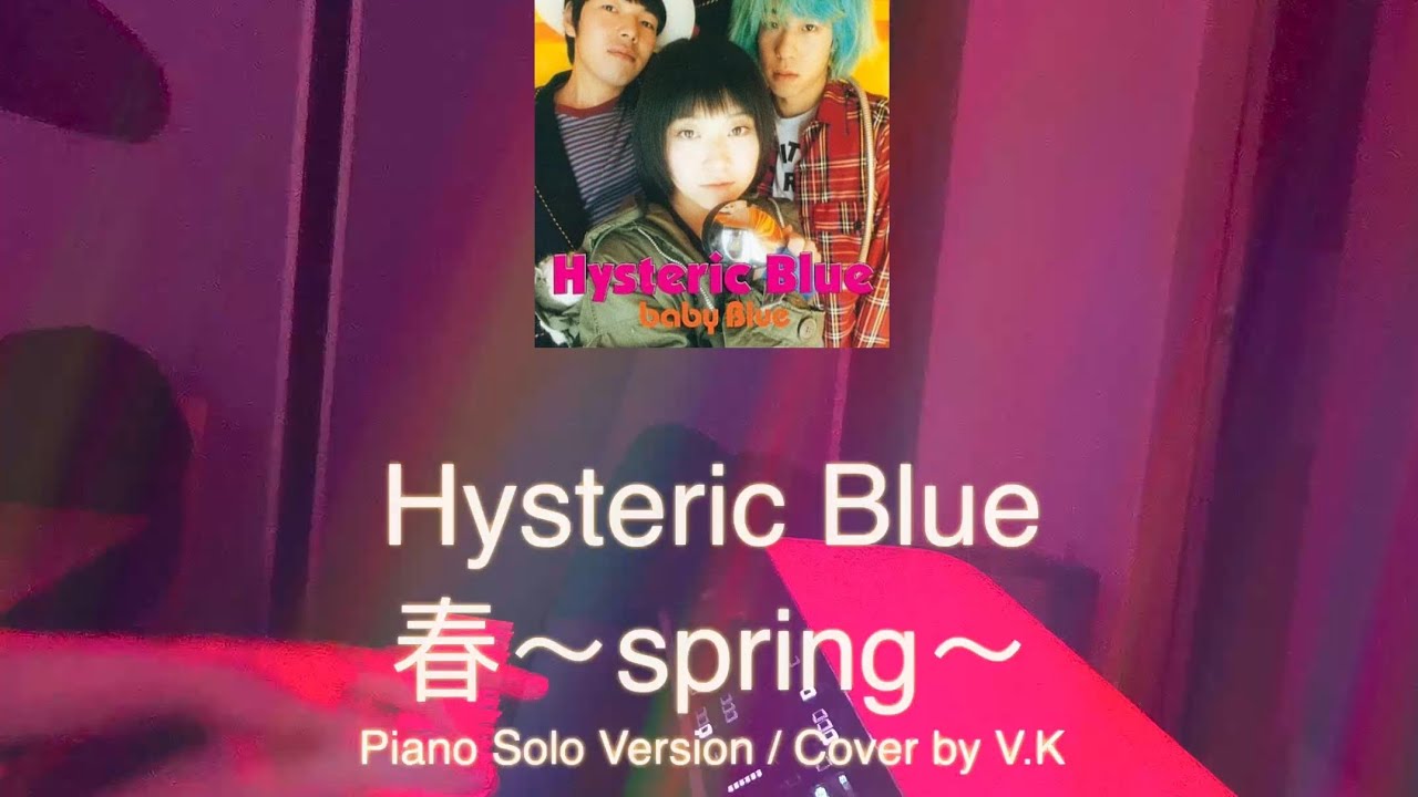 Hysteric Blue - 春 ~ Spring Cover by V.K - YouTube
