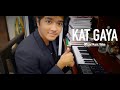 Kat gaya  official music  rishav dey