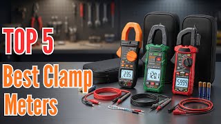 TOP 5: Best Clamp Meters in 2026 | (Most People Pick the WRONG One)