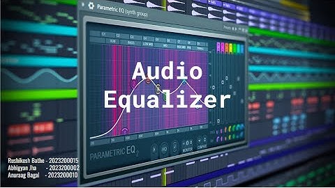 Audio Equalizer Project || SNS Mini Project