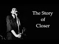 Capture de la vidéo The Story Of Closer: One Of The Bleakest Masterpieces In Rock History