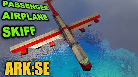 Ark:SE - Passenger Airplane on a Skiff