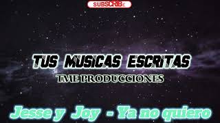 jesse y joy - ya no quiero LETRA/LYRICS