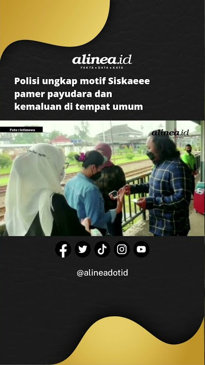 Polisi ungkap motif Siskaeee pamer payudara dan kemaluan di tempat umum