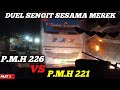 Balapan sengit sesama bus pmh  trip pekanbaru  kotapinang with bus pmh 221