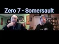 ZERO 7 – Somersault | &#39;INTO THE MUSIC&#39; REACTION | Greg &amp; Andy